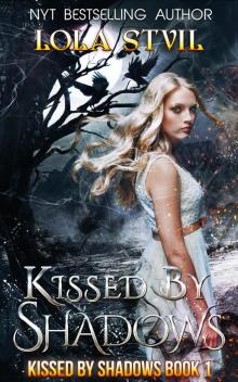 Kissed by Shadows (Kissed by Shadows Series, Book 1)