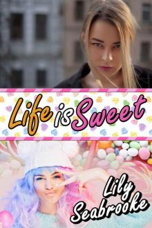 Life Is Sweet