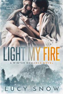 Light My Fire: A Contemporary Winter Romance