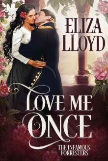 Love Me Once (The Infamous Forresters Book 3)