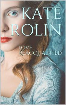 Love Reacquainted (Loves of London Book 1)