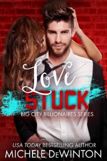 Love Stuck (Big City Billionaires #2)