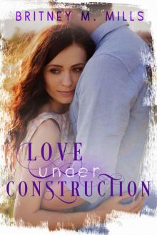 Love Under Construction: A Sage Creek Small Town Novel