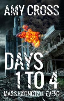 Mass Extinction Event (Book 1): Days 1 to 4