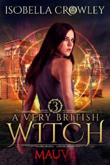 Mauve (A Very British Witch Book 3)