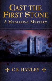 [Mediaeval Mystery 06] - Cast the First Stone