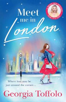 Meet Me in London: The sparkling new and bestselling romance for 2020. Perfect escapism, for fans of Lindsey Kelk and Heidi Swain.