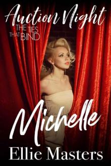 Michelle: The Ties That Bind (Auction Night Book 3)