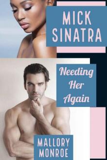 Mick Sinatra: Needing Her Again