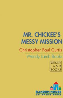 Mr. Chickee's Messy Mission