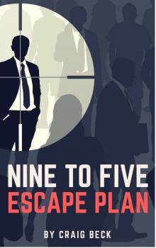 Nine to Five Escape Plan