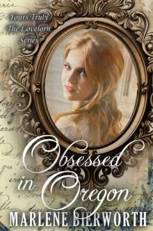 Obsessed in Oregon (Yours Truly: The Lovelorn Book 8)