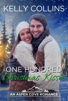 One Hundred Christmas Kisses (An Aspen Cove Romance Book 6)