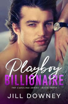 Playboy Billionaire (The Carolina Series Book 3)