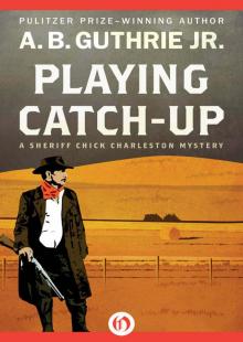 Playing Catch-Up (The Sheriff Chick Charleston Mysteries Book 4)