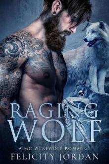 Raging Wolf: A MC Werewolf Romance