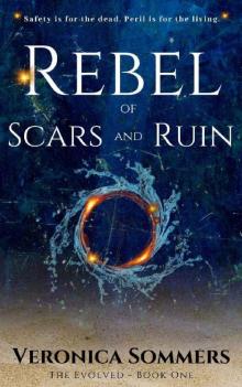 Rebel of Scars and Ruin (The Evolved Book 1)