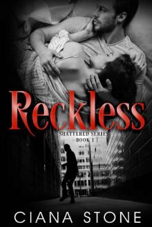 Reckless: a book tied to the Cotton Creek Saga (Shattered 1)