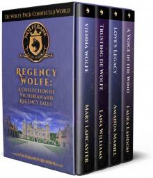 Regency Wolfe: A de Wolfe Pack Connected World collection of Victorian and Regency Tales