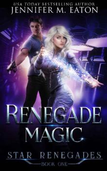 Renegade Magic (Star Renegades Book 1)