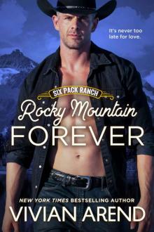 Rocky Mountain Forever: Six Pack Ranch: Book 12