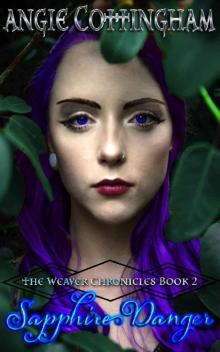 Sapphire Danger: The Weaver Chronicles Book 2