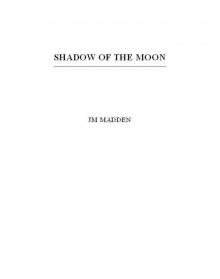 Shadow of the Moon