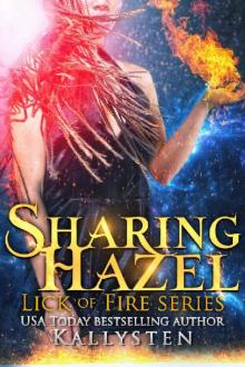 Sharing Hazel: Lick of Fire