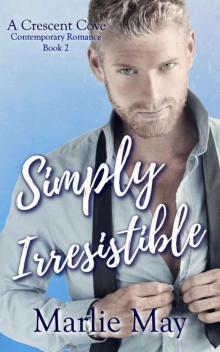 Simply Irresistible (Crescent Cove Book 2)