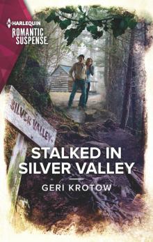 Stalked in Silver Valley