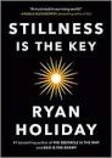 Stillness Is the Key