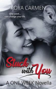 Stuck with You: A ONE WEEK Novella