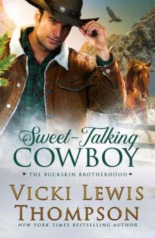 Sweet-Talking Cowboy (The Buckskin Brotherhood Book 1)