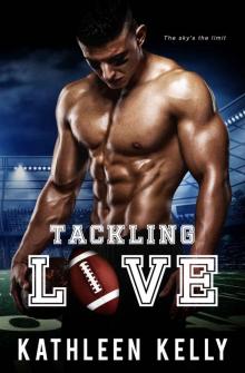 Tackling Love: A Sports Romance (Tackling Romance Series Book 1)