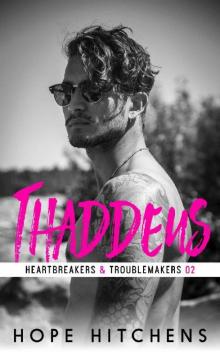 Thaddeus (Heartbreakers & Troublemakers Book 2)