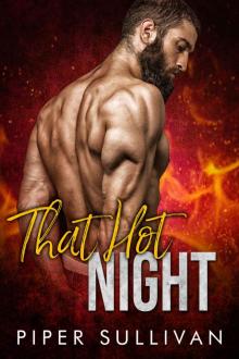 That Hot Night: A Firefighter Romance