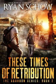 The Abandon Series | Book 2 | These Times of Retribution