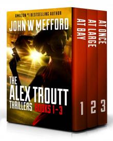 The Alex Troutt Thrillers: Books 1-3 (Alex Troutt Thrillers Box Set)