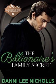 The Billionaire's Family Secret (Billionaire Bachelor Mountain Cove Book 15)