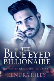 The Blue Eyed Billionaire: A BWWM Single Mother Romance