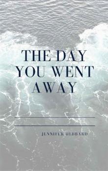 The Day You Went Away