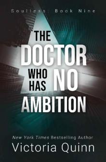 The Doctor Who Has No Ambition (Soulless Book 9)