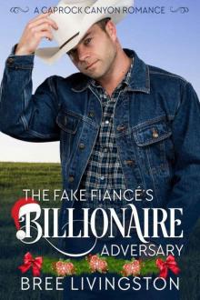 The Fake Fiance's Billionaire Adversary (Caprock Canyon Romance Book 2)