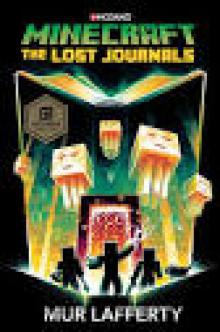 The Lost Journals: An Official Minecraft Novel