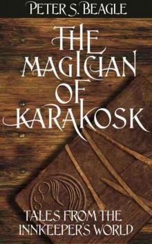 The Magician of Karakosk, and Other Stories