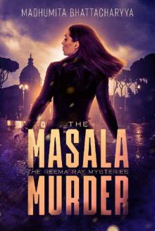 The Masala Murder: Reema Ray Mysteries