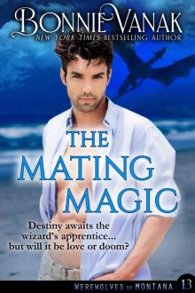 THE MATING MAGIC: Werewolves of Montana Book 13