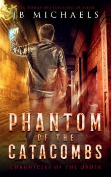 The Phantom of the Catacombs