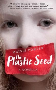 The Plastic Seed