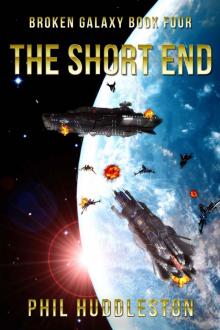 The Short End: Broken Galaxy Book Four